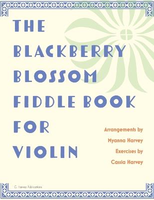 Book cover for The Blackberry Blossom Fiddle Book for Violin