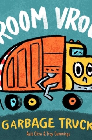 Cover of Vroom Vroom Garbage Truck