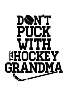Book cover for Don't Puck With The Hockey Grandma