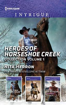 Book cover for Heroes Of Horseshoe Creek Collection Volume 1/Lock, Stock and McCullen/McCullen's Secret Son/Roping Ray McCullen