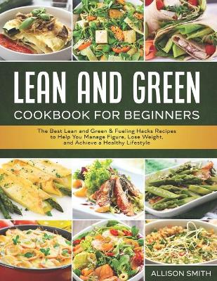 Book cover for Lean and Green Cookbook for Beginners