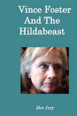 Book cover for Vince Foster And The Hildabeast