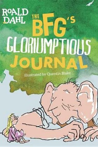 Cover of The Bfg's Gloriumptious Journal