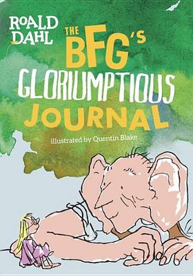 Book cover for The Bfg's Gloriumptious Journal