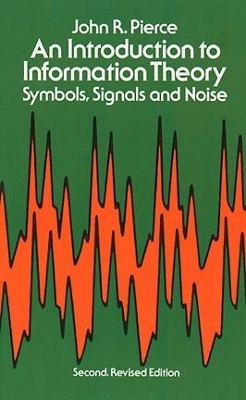 Book cover for An Introduction to Information Theory, Symbols, Signals and Noise