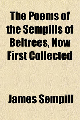 Book cover for The Poems of the Sempills of Beltrees, Now First Collected