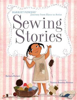 Cover of Sewing Stories: Harriet Powers' Journey from Slave to Artist