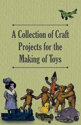 Book cover for A Collection of Craft Projects for the Making of Toys