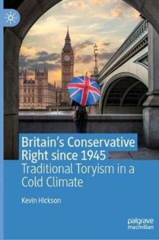 Cover of Britain’s Conservative Right since 1945