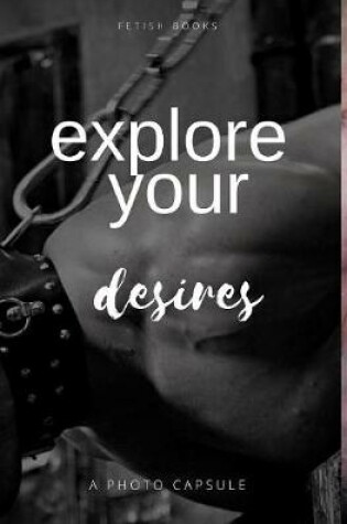 Cover of Explore your desires