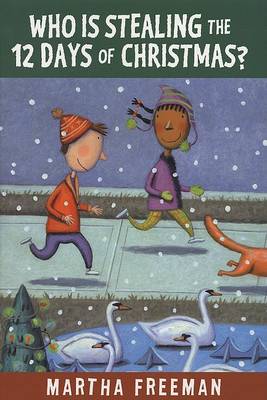 Book cover for Who is Stealing the 12 Days of Christmas [Pb]