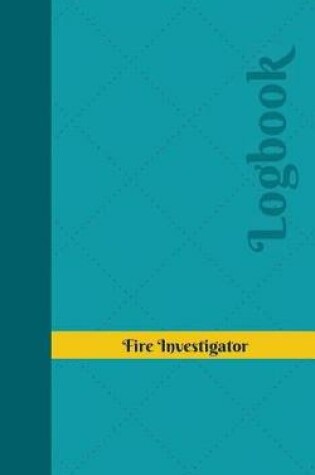 Cover of Fire Investigator Log