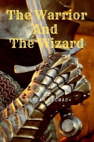 Cover of The Warrior and The Wizard