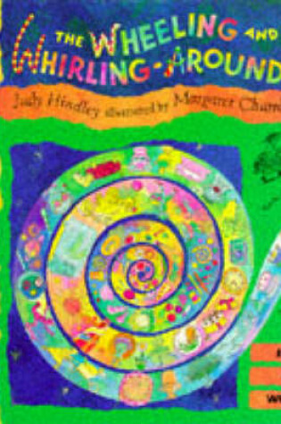 Cover of Wheeling & Whirling Around Book