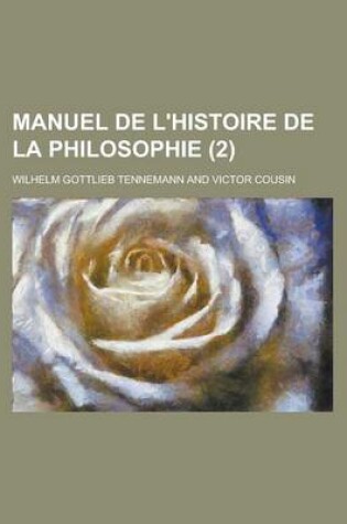 Cover of Manuel de L'Histoire de La Philosophie (2)