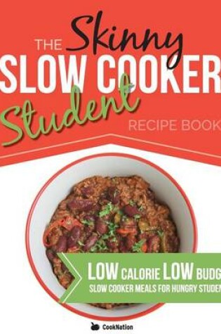 Cover of The Skinny Slow Cooker Student Recipe Book