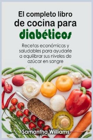 Cover of El Completo Libro de cocina para diabeticos