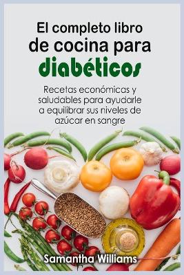 Book cover for El Completo Libro de cocina para diabeticos
