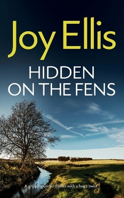 Book cover for HIDDEN ON THE FENS a gripping crime thriller with a huge twist