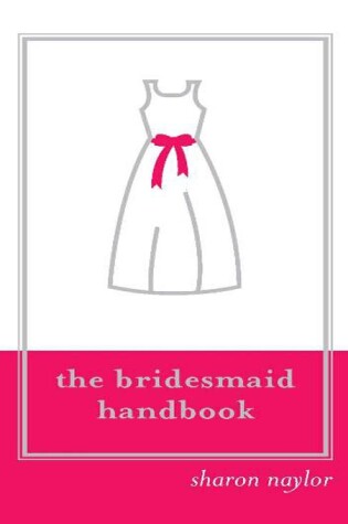 Cover of The Bridesmaid Handbook