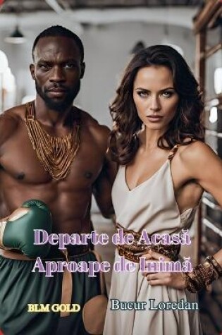 Cover of Departe de Acasă Aproape de Inimă