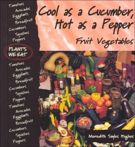 Book cover for Cool As A Cucumber, Hot As A Pepper