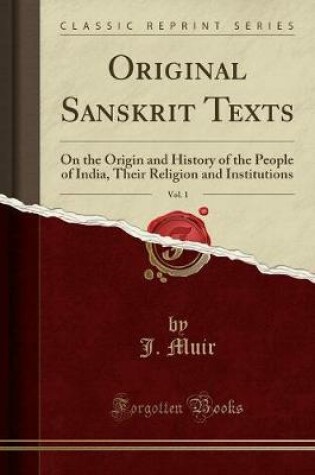 Cover of Original Sanskrit Texts, Vol. 1