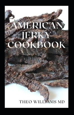 Book cover for American Jerky Cookbook