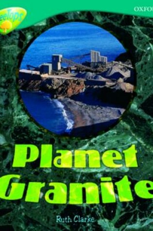 Cover of Oxford Reading Tree: Level 16: TreeTops Non-Fiction: Planet Granite