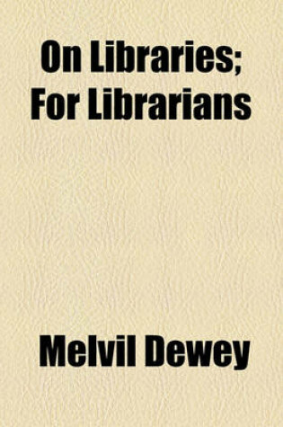 Cover of On Libraries; For Librarians