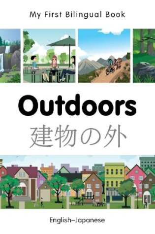 Cover of My First Bilingual Book -  Outdoors (English-Japanese)