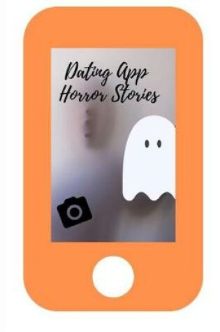 Cover of Dating App Horror Stories