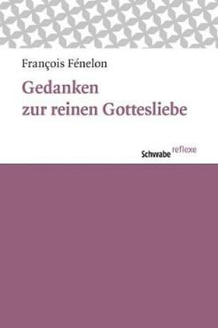 Cover of Gedanken Zur Reinen Gottesliebe