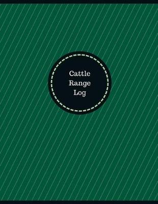 Book cover for Cattle Range Log (Logbook, Journal - 126 pages, 8.5 x 11 inches)