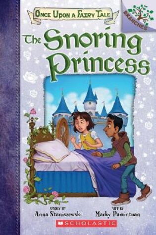 Cover of The Snoring Princess: A Branches Book (Once Upon a Fairy Tale #4)