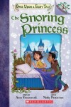 Book cover for The Snoring Princess: A Branches Book (Once Upon a Fairy Tale #4)