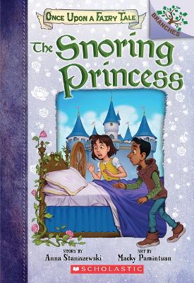 Cover of The Snoring Princess: A Branches Book (Once Upon a Fairy Tale #4)