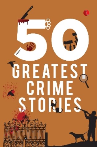 Cover of 50 Greatest Crime Stories