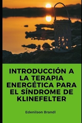 Book cover for Introducci�n a la Terapia Energ�tica para el S�ndrome de Klinefelter