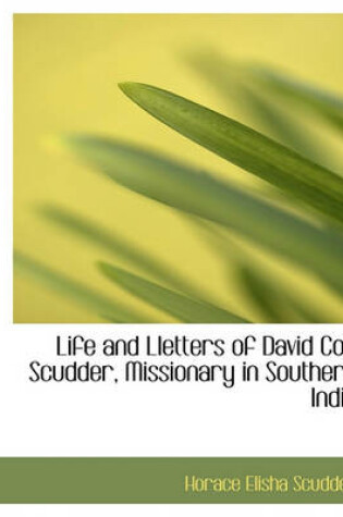 Cover of Life and Lletters of David Coit Scudder, Missionary in Southern India