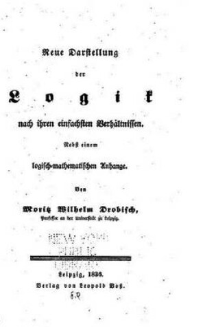 Cover of Neue Darstellung der Logik nach ihren einfachste Verh�ltnissen, Nebst einem logisch