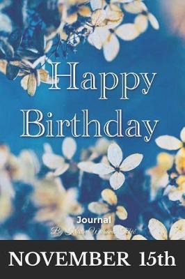Book cover for Happy Birthday Journal November 15th