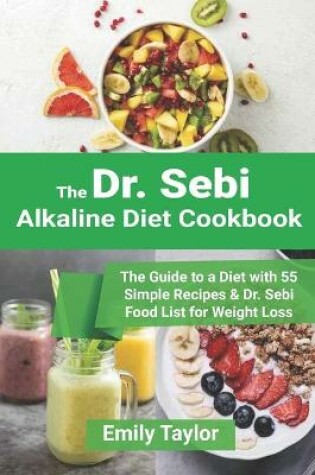 Cover of Dr. Sebi Alkaline Diet Cookbook