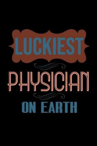 Cover of Luckiest physician on earth