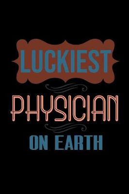 Book cover for Luckiest physician on earth