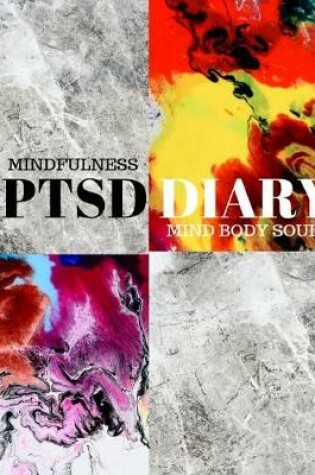 Cover of Mindfulness PTSD Diary Mind Body Soul