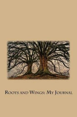 Cover of Roots and Wings