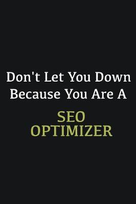 Book cover for Don't let you down because you are a SEO optimizer