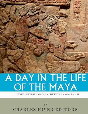 Book cover for A Day in the Life of the Maya