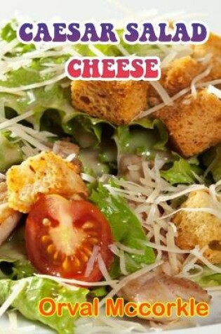 Cover of Caesar Salad Cheese
